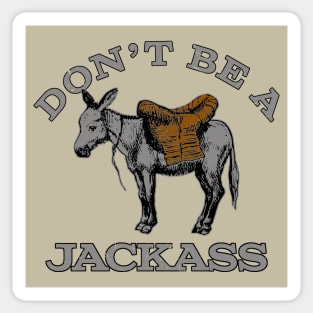 Don't Be A Jacka$$ Sticker